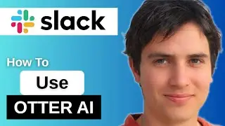 How to Use Otter AI on Slack Meeting Notes & Transcripts