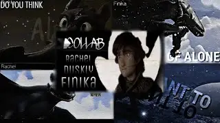 HTTYD COLLAB - Does It Matter || Duskly, Finika, Rachel ||