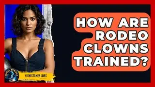 How Are Rodeo Clowns Trained? - High Stakes Jobs