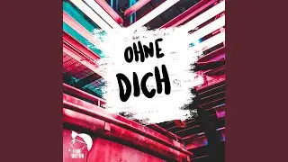 Ohne Dich