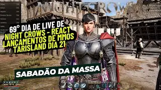 69&deg; Live de Night Crows  | LIVE | REACT | 69#  TARISLAND DIA 21