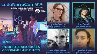 Stories are Structures, Videogames are Places  - LudoNarraCon 2021