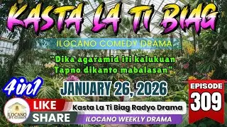 KASTA LA TI BIAG #309 - BEST ILOCANO COMEDY DRAMA 4 in 1 | January 26, 2026 #kastalatibiag