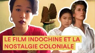 La repr&eacute;sentation asiatique &agrave; travers l'Indochine et la nostalgie coloniale /ASIANSONSCREEN #1