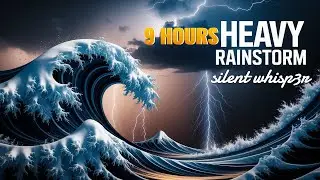 9 Hours of Heavy Rainstorm & Thunder Sounds 🌩️ | Deep Sleep, Relaxation, Meditation, Insomnia Relief