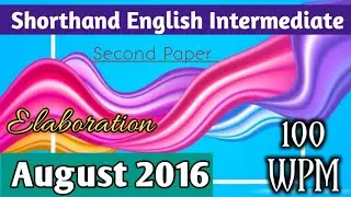 Shorthand English Intermediate August 2016 | Second Paper Elaboration | WILL Vision Steno |