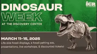 Dinosaur Week at the ICR Discovery Center 2025 | Dallas, TX