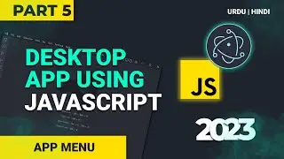 ElectronJs App Menu  - Create a Desktop App with ElectronJs in 2023 - Urdu | Hindi