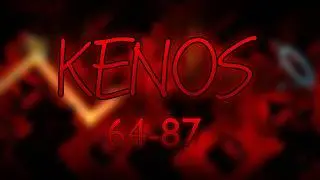 Kenos 64-87% (Extreme Demon) top 81