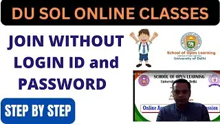 Join Without Login Id & Password SOL ONLINE Class Full Process | DU SOL ONLINE Class Join ये करो
