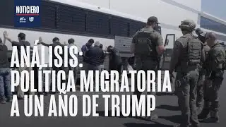 Análisis: Primer año de Donald Trump en materia migratoria
