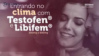 Testofen e Libifem: Mais Libido para Ele e para Ela - BioVittare