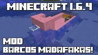 Minecraft 1.6.4 MOD LOS BARCOS MADAFAKAS!