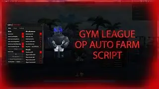 Roblox Gym League OP AUTO FARM SCRIPT