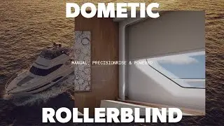 DOMETIC | Electric Roller Blinds for Boats and Yachts
