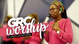 GRC WORSHIP - Sr Christa Jackson Bumba