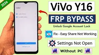 Vivo Y16 FRP Bypass 2026 (Easy Share Not Working) | Vivo Y16 Google Account Unlock Without PC