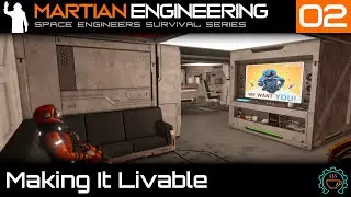 Martian Engineering E2: Making it Livable | Outpost Interior Decorating | Space Engineers Survival