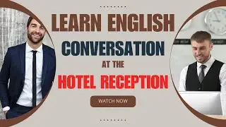 Essential English conversation at the Hotel Reception #learnenglish #English  Learn English