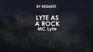 Lyte As A Rock | MC Lyte