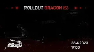Dragon e3 - Rollout 2023
