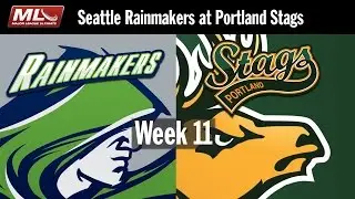 2016 Week 11 - Seattle Rainmakers @ Portland Stags - Full Game