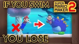 Super Mario Maker 2 - If You Press Swim You Lose