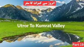 Utror To Kumrat Valley Jeep Tour Part -Beeri Traveller