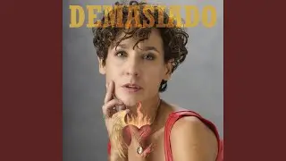 Demasiado