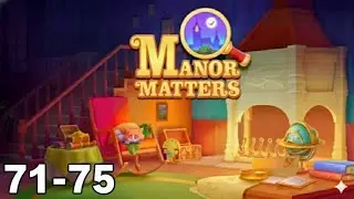 Manor Matters | Level 71 - 75
