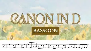 🌻 BASSOON &bull; Pachelbel Canon in D &bull; bassoon sheet music