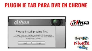 🔧 C&oacute;mo Solucionar Plugin NPAPI para Entrar a DVR en Chrome 💻