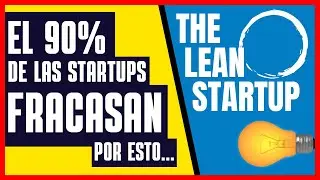 😱7 ERRORES FATALES que DESTRUYERON Grandes Compa&ntilde;&iacute;as | El M&eacute;todo Lean Startup | Resumen Castellano