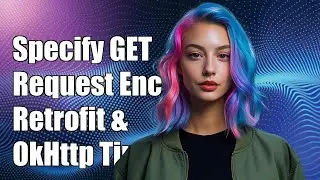 How to Specify Get-Request Encoding in Retrofit with OkHttp