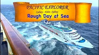 Battling Rough Seas on P&O Pacific Explorer | Sydney to Eden Cruise 🇦🇺