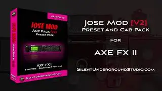 JOSE MOD Preset Pack AXE FX 2 (10 Presets)