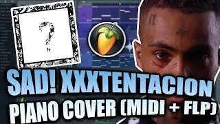 XXXTENTACION - SAD! (MIDI + FLP) (FL Studio Piano Tutorial / Cover)