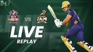 Live Replay | Quetta Gladiators vs Peshawar Zalmi | Match 2 | HBL PSL 7 | ML1T
