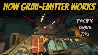 Pacific Drive How Grav-Emitter Works