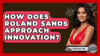 How Does Roland Sands Approach Innovation? - Ride or Die Motorcycles