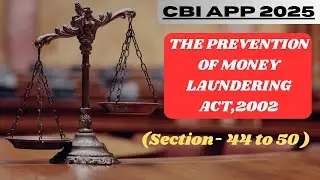 PMLA Act 2002 Sections 44&ndash;50 Explained | Special Courts, Cognizance & Powers of ED