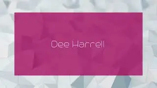Dee Harrell - appearance