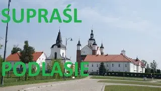 #6 Podlasie, Supraśl