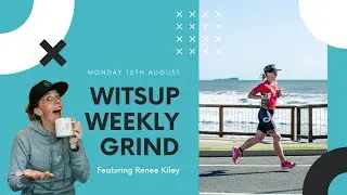 Witsup Weekly Grind featuring Renee Kiley