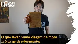 Checklist: o que levar numa viagem de moto. Parte 1: dicas, documentos, dinheiro, plano de dados