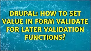 Drupal: How to set value in form validate for later validation functions?