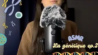 ASMR 🧬 Les bases de la génétique épisode 3 (Viens, on apprend en se relaxant !)