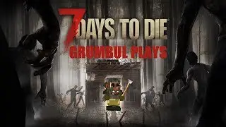 7 Days to Die: Alpha 16 Stable - Part 1