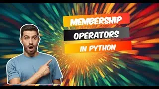 Membership Operators || Types of Membership Operators || IN || NOT IN Operator in Python