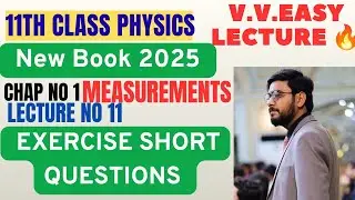 Exercise short Questions | 11th Class New Book Physics 2025 | Chap no 1 Measurements #newbook 
